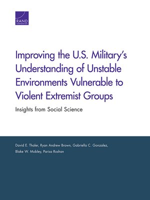 cover image of Improving the U.S. Military's Understanding of Unstable Environments Vulnerable to Violent Extremist Groups